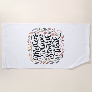 Mothers Whisper Strength To The Weak Strandlaken