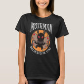 Mothman Believes In You Cryptid Folklore T-shirt (Voorkant)