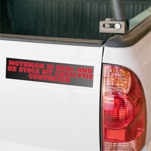 Mothman is ECHT en hij stal mijn katalytische conv Bumpersticker (Op Truck)