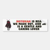 Mothman Is Real We Made Out Funny Bumpersticker (Voorkant)