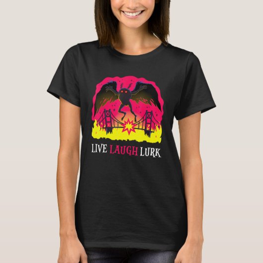 Mothman Live Laugh Lurk Harbinger Folklore Creepy T-shirt (Voorkant)