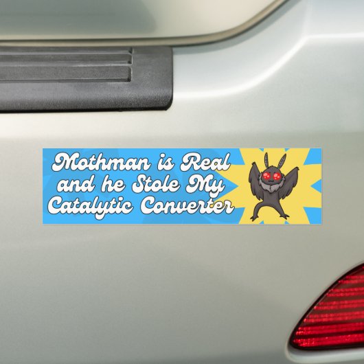 Mothman REAL en hij stal mijn katalysator Bumpersticker (Op auto)