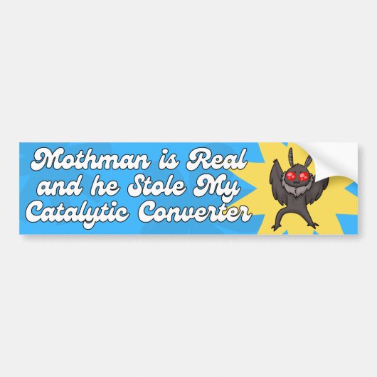Mothman REAL en hij stal mijn katalysator Bumpersticker (Voorkant)