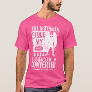 Mothman stal mijn katalysator mot Man Funn T-shirt