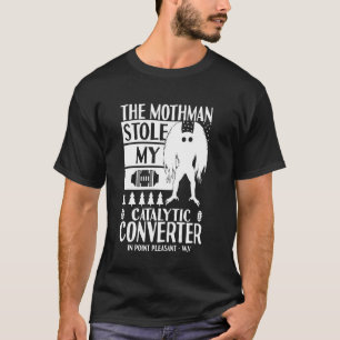 Mothman Stale Mijn Katalytische Omzetter Moth Man T-shirt