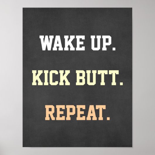 Motivaal Quote Wake up. Kick Butt. Herhaal. Poster (Voorkant)