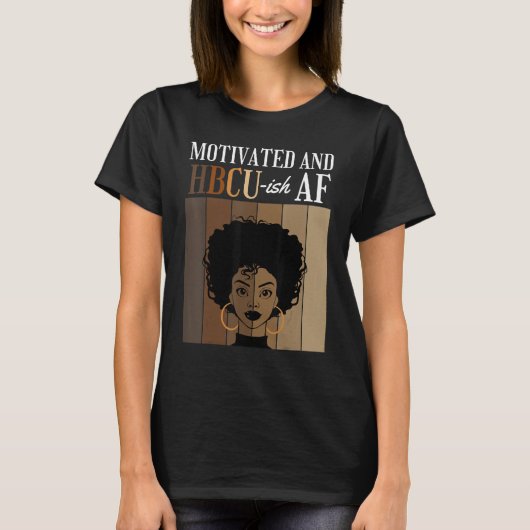 Motivated And HBCU-ish AF Historical Black College T-shirt (Voorkant)