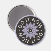 Motivatie 3 Word-citaten ~Do It Now~ Magneet (Voorkant / Achterkant)