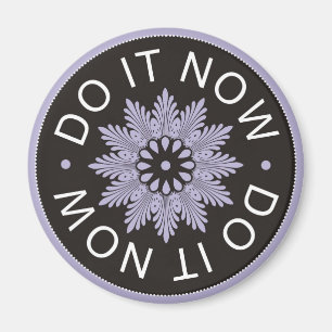 Motivatie 3 Word-citaten ~Do It Now~ Magneet