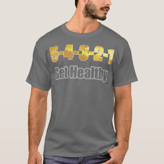 Motivatie 5 seconde krijgt gezonde regel t-shirt