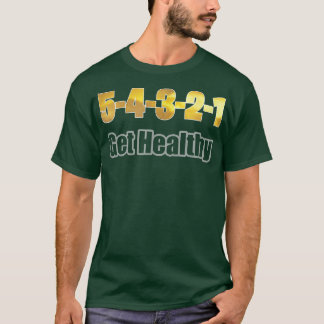 Motivatie 5 seconde krijgt gezonde regel t-shirt