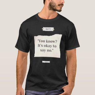 Motivatie aanmoedigend Inspirerend het is ok om T-shirt