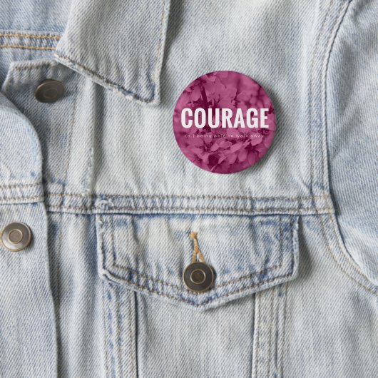motivatie badge "Courage" Ronde Button 5,7 Cm (In situ)