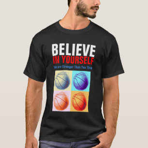 Motivatie Basketball Geloof in jezelf T-shirt