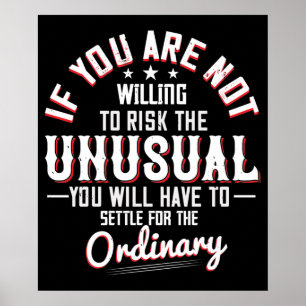 Motivatie - Bereid om het ongebruikelijke te riske Poster