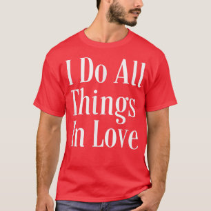 Motivatie bevestigende citaat ik doe alle dingen i t-shirt