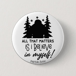 Motivatie Big Foot gelooft in Self Ronde Button 5,7 Cm