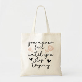 Motivatie Canvas tas: Faal nooit, blijf proberen! Tote Bag