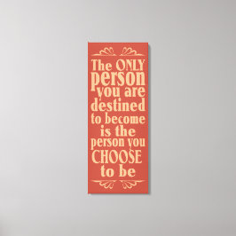 Motivatie CHOICE-omwikkelde canvasafdruk Canvas Afdruk