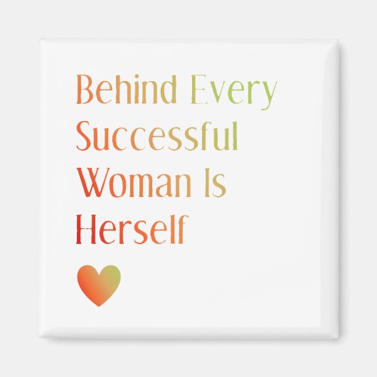 Motivatie citaat achter vrouw is zelf magneet (Voorkant)