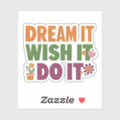 Motivatie citaat - droom het, wens het, doe het sticker (Vel)