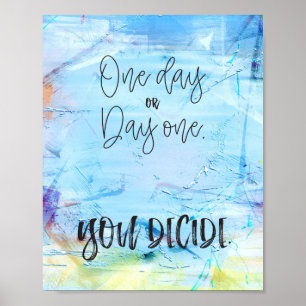 Motivatie Citaat Één Dag of Dag Één Blauw Poster