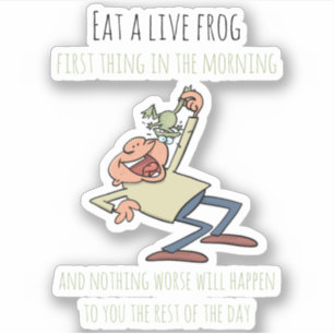 Motivatie Citaat eet een levende kikkervis Cartoon Sticker