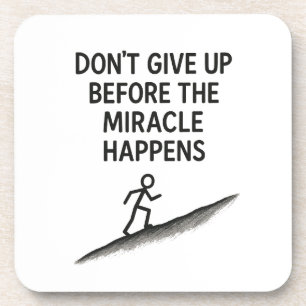 motivatie citaat Geef de wondergeloof hoop niet op Bier Onderzetter