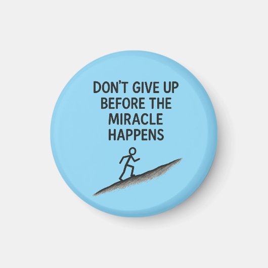 motivatie citaat Geef de wondergeloof hoop niet op Magneet (Voorkant)