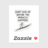 motivatie citaat Geef de wondergeloof hoop niet op Sticker (Vel)