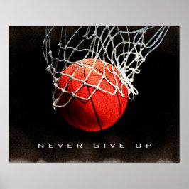 Motivatie Citaat geeft Basketball Poster nooit op