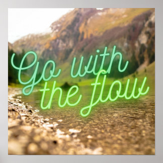 Motivatie Citaat Go met de Stroomrivier Poster