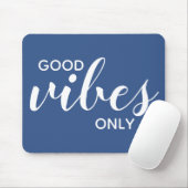 Motivatie Citaat Goede Vibes slechts Blauw & Wit Muismat (Met muis)