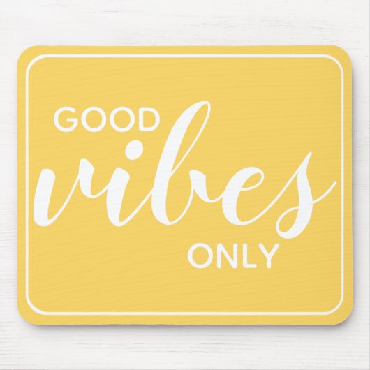 Motivatie Citaat Goede Vibes slechts Geel & Wit Muismat (Voorkant)