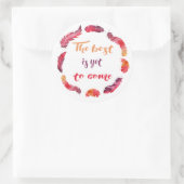 Motivatie citaat Het beste moet nog komen Ronde Sticker (Tas)