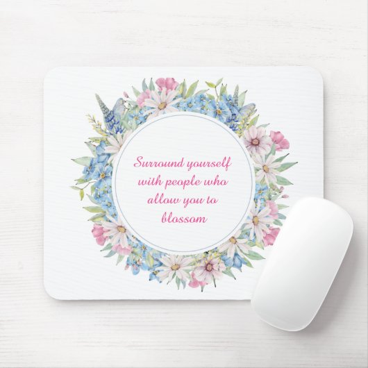 Motivatie Citaat Roze White Blue Floral Wreate Muismat (Met muis)
