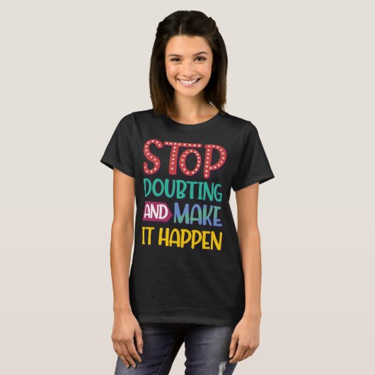 Motivatie citaat T-Shirt (Voorkant volledig)
