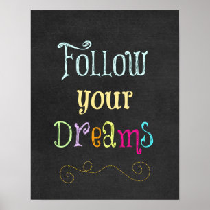 Motivatie citaat: Volg je dromen Poster