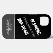 Motivatie citaat: Wees sterk, WIFI-Signal! Case-Mate iPhone Case (Achterkant (horizontaal))
