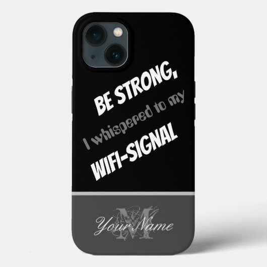 Motivatie citaat: Wees sterk, WIFI-Signal! Case-Mate iPhone Case (Achterkant)