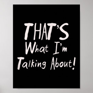 Motivatie dat is waar ik het over heb, grappig T-s Poster
