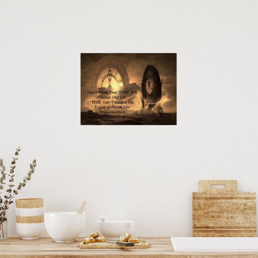 Motivatie denk niet dat de "tijd" zal veranderen poster (Keuken)
