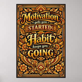 Motivatie Geeft Je Een Start Gewoonte Houdt Je Gaa Poster