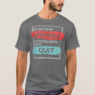 Motivatie Gezegde Mannen Vrouwen T-shirt