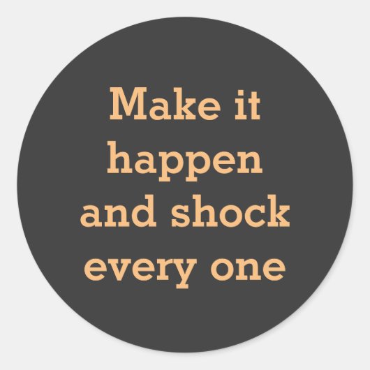 Motivatie gezegde op ronde sticker (Voorkant)