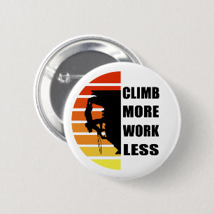Motivatie gezegde voor rotsklimmen ronde button 5,7 cm