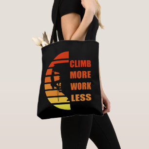 Motivatie gezegde voor rotsklimmen tote bag