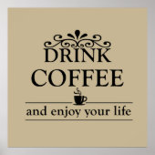 Motivatie grappige drinker koffie citaten poster (Voorkant)