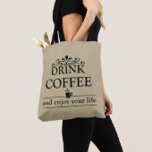Motivatie grappige drinker koffie citaten tote bag (Dichtbij)