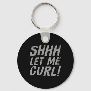 Motivatie Grappige Gym Humor Biceps Gains Shhh Laa Sleutelhanger